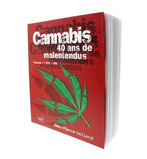 Cannabis, 40 Ans De Malentendus Vol 1