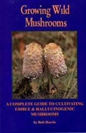 Growing Wild Mushrooms
