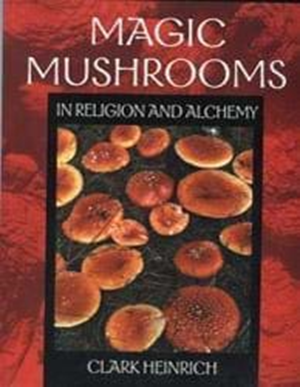 Magic Mushrooms In Religion And Alchemy
