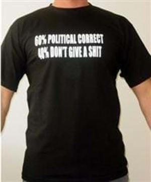 Political Correct T-Shirt