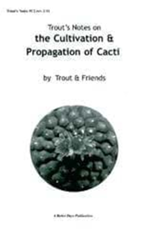 The Cultivation & Propagation Of Cacti
